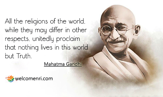 All the religions of the world, while they may differ in other respects, unitedly proclaim that nothing lives in this world but Truth.