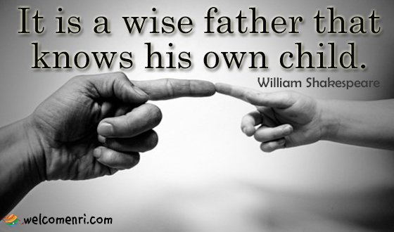 It is a wise father that knows his own child.