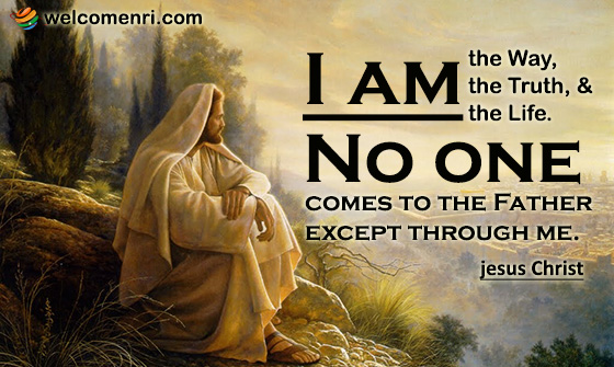 I am the Way, the Truth, and the Life. No one comes to the Father except through me.