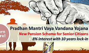 Pradhan Mantri Vaya Vandana Yojana (PMVVY) For Senior Citizens