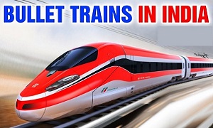 जानें भारत में चलने वाली बुलेट ट्रेन के बारे में खास खबरें | Know about the Bullet Train Running in India