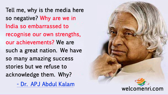 Tell me, why is the media here so negative? Why are we in India so embarrassed to recognise our own strengths, our achievements? We are such a great nation. We have so many amazing success stories but we refuse to acknowledge them. Why?