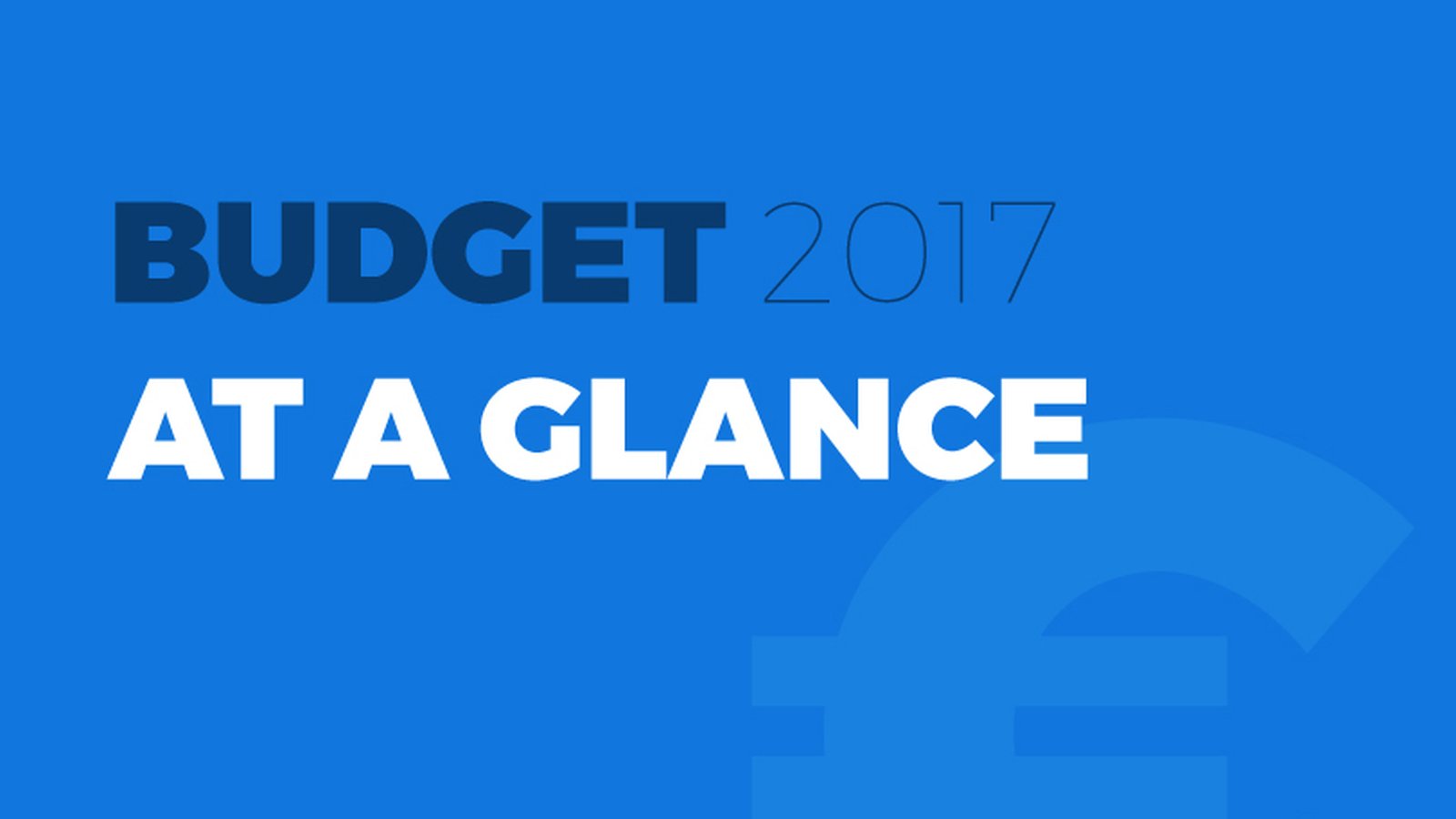 budget 2017 at a glance