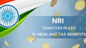 NRI Taxation Rules in India & Tax Benefits